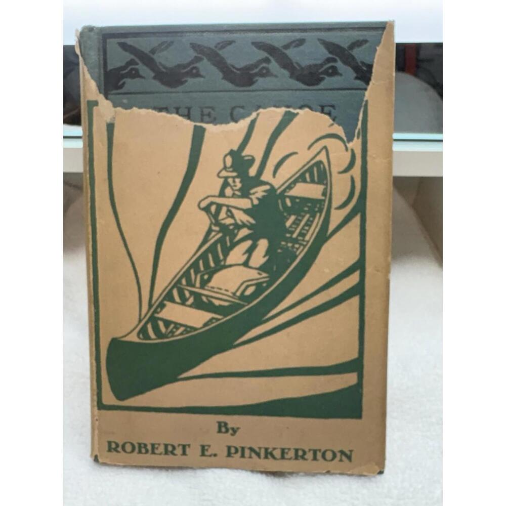 The Canoe, Its Selection, Care, And Use By Pinkerton, Robert E.